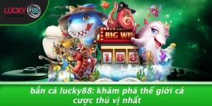 Trò chơi - LUCKY88