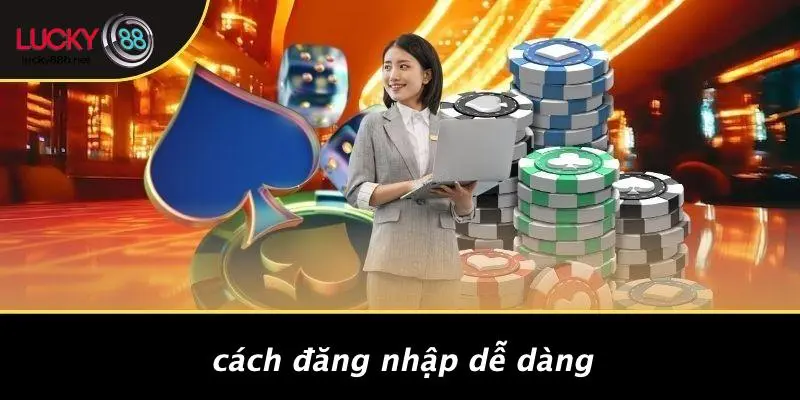 ĐĂNG NHẬP LUCKY88: HƯỚNG DẪN TẬN HƯỞNG GIẢI TRÍ ĐỈNH CAO
