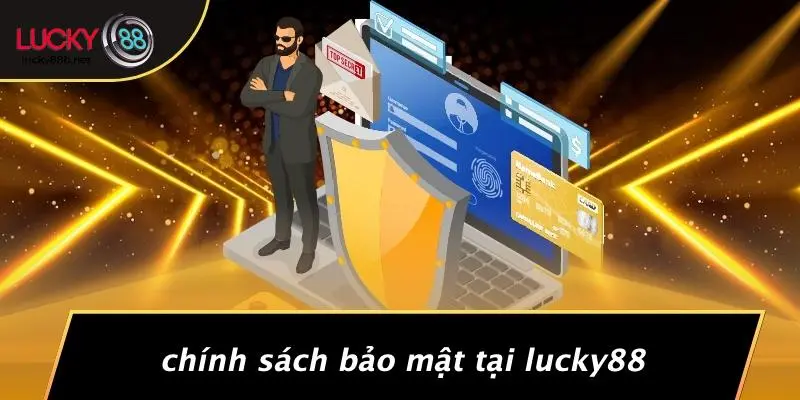 CHÍNH SÁCH BẢO MẬT: BẢO VỆ THÔNG TIN CÁ NHÂN VÀ GIAO DỊCH