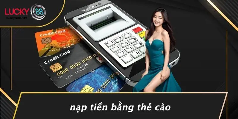 NẠP TIỀN LUCKY88: NHANH CHÓNG ĐỂ TRẢI NGHIỆM ĐỈNH CAO