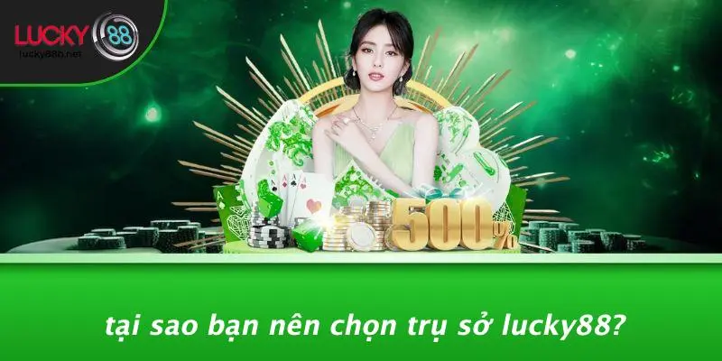 TRỤ SỞ LUCKY88: SỨC HÚT SÒNG BẠC HÀNG ĐẦU VIỆT NAM