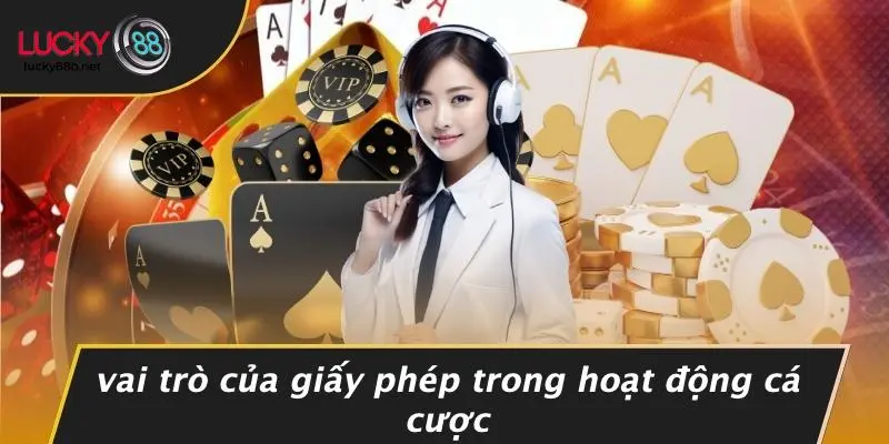GIẤY PHÉP LUCKY88: HƯỚNG DẪN ĐẦY ĐỦ VỀ CẤP PHÉP CƯỢC