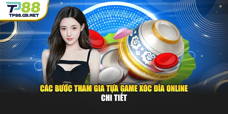Xóc Đĩa Online TP88 | Ván Chơi Kịch Tính, Giao Dịch Tiện Lợi