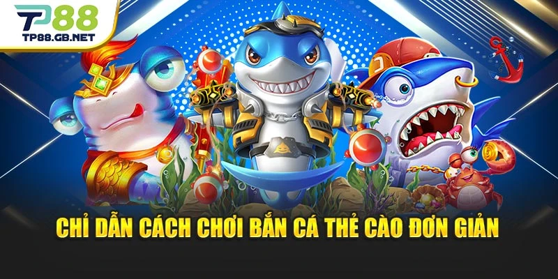 Bắn Cá Thẻ Cào TP88 | Săn Cá Đổi Quà Cực Giá Trị