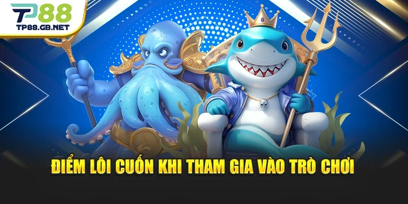 Bắn Cá Long Vương | Khuấy Động Long Cung Cùng TP88