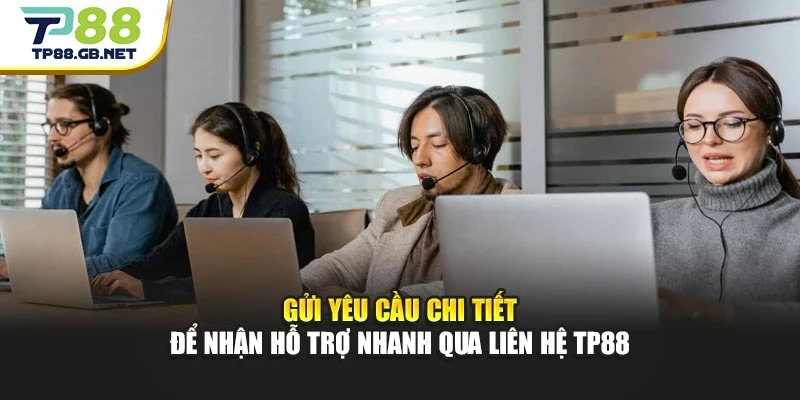 Liên Hệ TP88 Chính Thức – Kênh Hỗ Trợ Người Chơi 24/7