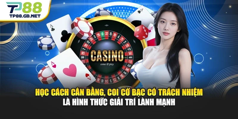 Cờ Bạc Có Trách Nhiệm TP88 – Kiểm Soát Ngân Sách Và Hạn Chế Rủi Ro