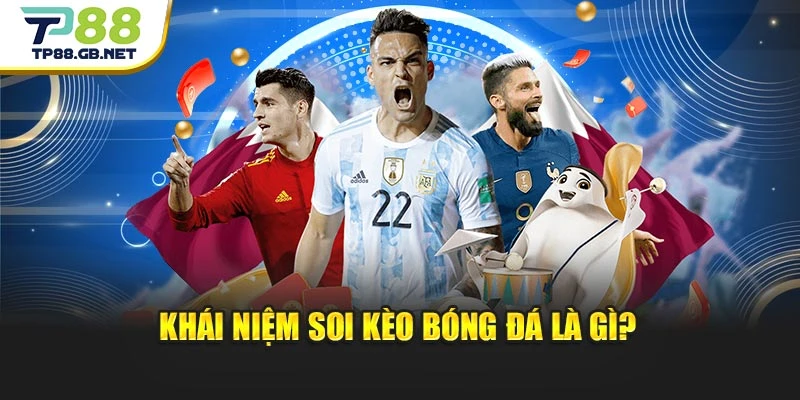 Soi Kèo Bóng Đá TP88 | Tham Khảo Kèo Và Dữ Liệu Trận Đấu