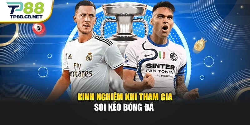 Soi Kèo Bóng Đá TP88 | Tham Khảo Kèo Và Dữ Liệu Trận Đấu