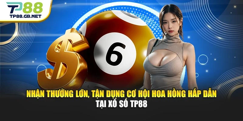 Xổ Số TP88 – Mang Đến Cơ Hội Trúng Thưởng Hấp Dẫn