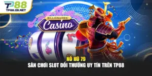 Nổ Hũ TP88 | Săn Jackpot Lớn Với Loạt Game Hấp Dẫn