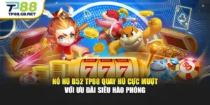 Nổ Hũ TP88 | Săn Jackpot Lớn Với Loạt Game Hấp Dẫn