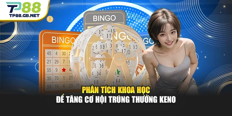 Cách Chơi Keno TP88 | Hướng Dẫn Đặt Cược Và Xem Kết Quả