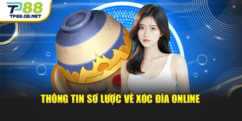 Xóc Đĩa Online TP88 | Ván Chơi Kịch Tính, Giao Dịch Tiện Lợi