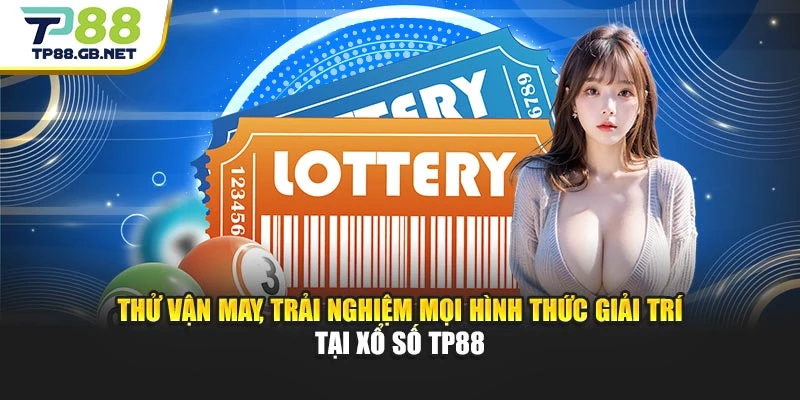Xổ Số TP88 – Mang Đến Cơ Hội Trúng Thưởng Hấp Dẫn