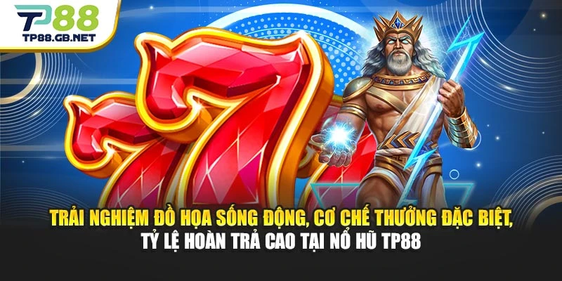 Nổ Hũ TP88 | Săn Jackpot Lớn Với Loạt Game Hấp Dẫn