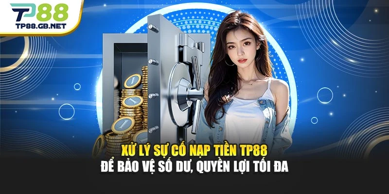 Nạp Tiền TP88 | Các Phương Thức Thanh Toán Phổ Biến